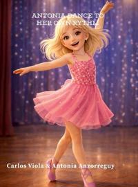 Antonia Dances to her Own Rythm