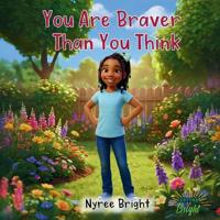 You Are Braver Than You Think