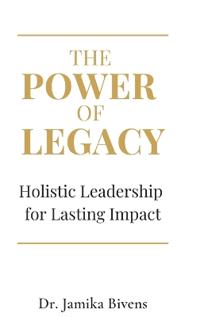 The Power of Legacy