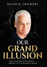 Our Grand Illusion