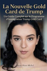 La Nouvelle Gold Card de Trump