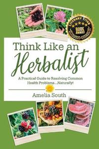 Think Like an Herbalist