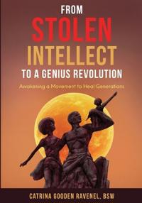 From Stolen Intellect to a Genius Revolution