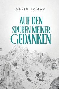 Auf den Spuren meiner Gedanken