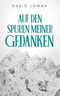 Bokomslag for "Auf den Spuren meiner Gedanken"