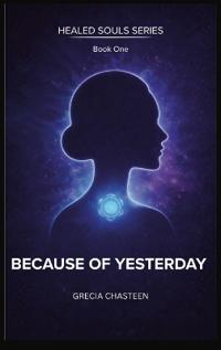 Because Of Yesterday