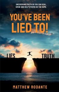 You've Been Lied To!