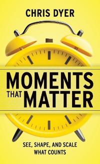 Moments That Matter