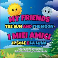My Friends The Sun And The Moon