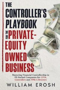 The Controller's Playbook For The Private-Equity Owned Business
