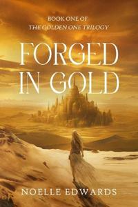 Forged in Gold