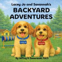 Lacey Jo and Savannah's Backyard Adventures