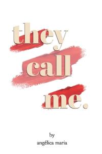 They Call Me