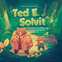 Ted E. Solvit and the Case of the Missing Tiger's Eye Diamond