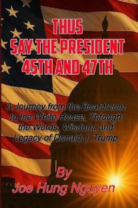 Thus Say the President 45th and 47th