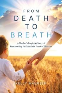 Maureen, K: From Death to Breath