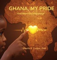 GHANA, MY PRIDE