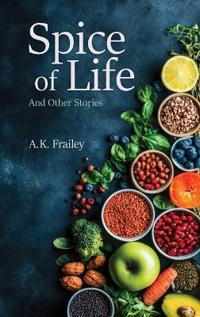 Spice of Life And Other Stories