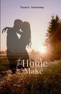 The Home We Make