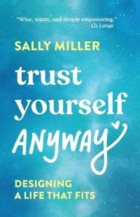 Bokomslag för "Trust Yourself Anyway"