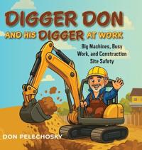 Digger Don and His Digger at Work