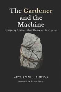 The Gardener and the Machine