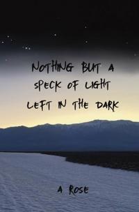 Nothing but a Speck of Light Left in the Dark