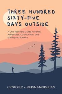 Three Hundred Sixty-Five Days Outside