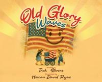 Old Glory Waves