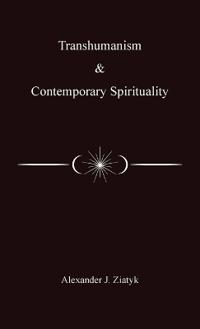 Transhumanism and Contemporary Spirituality