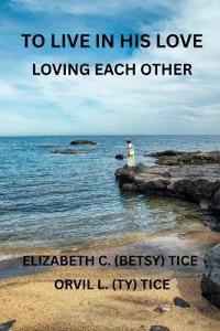 TO LIVE IN HIS LOVE