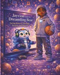 Jayvion and the Dreamling Bear