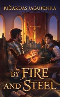 By FIre and Steel