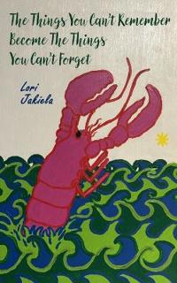 The Things You Can't Remember Become the Things You Can't Forget