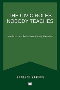 The Civic Roles Nobody Teaches