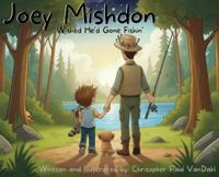 Joey Mishdon Wished He'd Gone Fishin'