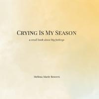 Crying Is My Season