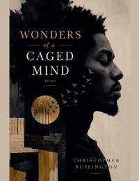 Wonders of A Caged Mind
