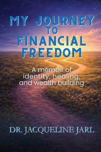 My Journey To Financial Freedom