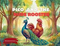 Pico and the Rude Rooster