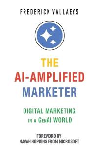 The AI-Amplified Marketer