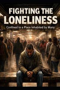 Fighting the Loneliness