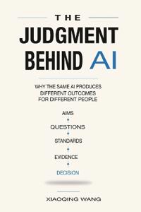 The Judgment Behind AI