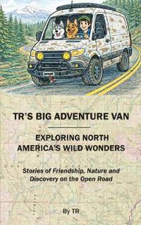 TR's Big Adventure Van