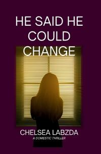 He Said He Could Change