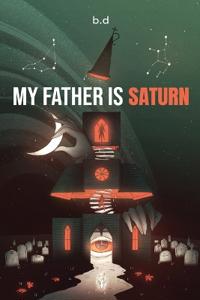 My Father is Saturn