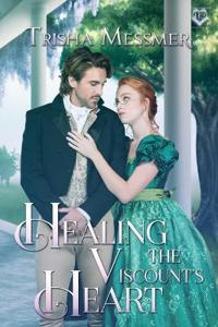 Healing The Viscount's Heart