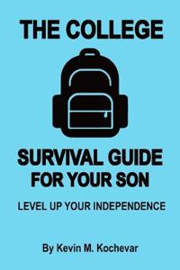 The College Survival Guide For Sons