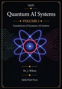 Quantum AI Systems (QAIS)