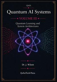 Quantum AI Systems (QAIS)